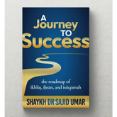 Boekomslag van A Journey to Success door Shaykh Dr Sajid Umar met focus op istiqāmah