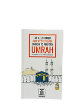 An Illustrated Step by Step Guide on How to Perform Umrah - Islamboekhandel.nl