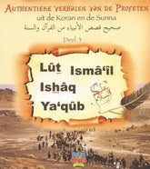 Authentieke verhalen van de profeten: Lut, Ismaiel, Ishaq en Yaqoub (deel3) - Islamboekhandel.nl