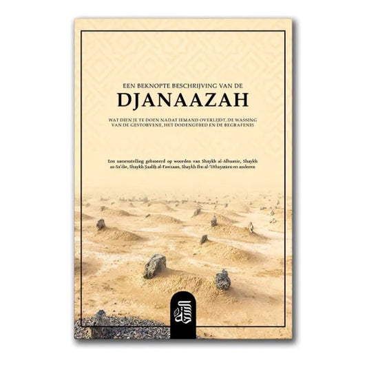 Een beknopte beschrijving van de djanaazah - Islamboekhandel.nl