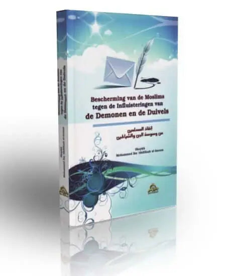 Bescherming tegen influisteringen van demonen en duivels - Islamboekhandel.nl