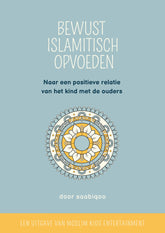 Bewust Islamitisch opvoeden - Islamboekhandel.nl