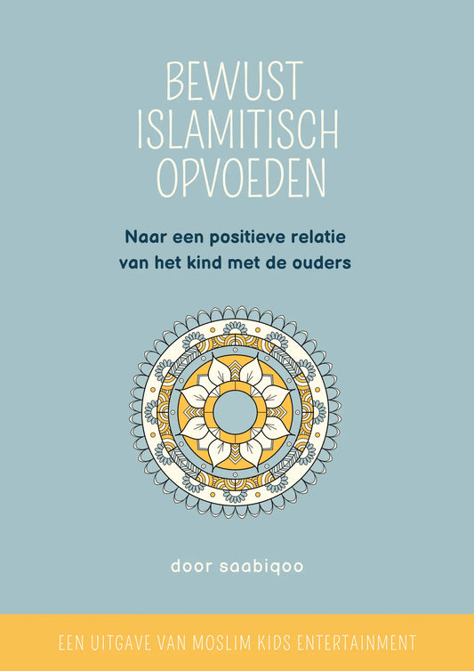 Bewust Islamitisch opvoeden - Islamboekhandel.nl