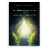 De stappen die zijn gegeven naar een GOED en GELUKKIG leven - Islamboekhandel.nl