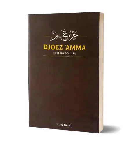 Djoez amma -vertaling & transcriptie aboe ismail - Islamboekhandel.nl