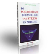 De doeltreffende behandeling van stress en zorgen - Islamboekhandel.nl