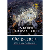 Een korte leidraad om de Islam beter te kunnen begrijpen Stichting El Tawheed