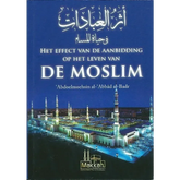 Het effect van de aanbidding op het leven van de moslim - Islamboekhandel.nl