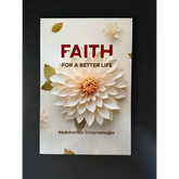 Witte papieren bloem met gouden centrum op cover van Faith For A Better Life door Abdulvahab Süleymanoğlu