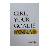 Inspirational poster from the book Girl Your Goal is Jannah voor motivatie