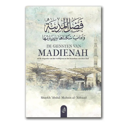 De Gunsten van Madienah - Islamboekhandel.nl