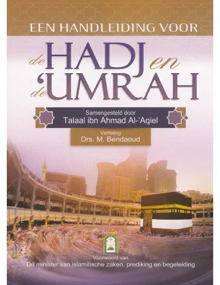 Handleiding voor de Hadj en Umrah - Islamboekhandel.nl
