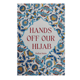 Hands Off Our Hijab - Islamboekhandel.nl