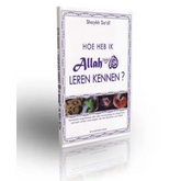 Hoe heb ik Allah leren kennen? - Islamboekhandel.nl