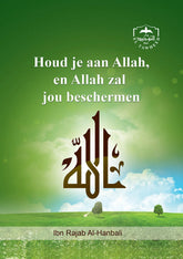 Hou je aan Allah en Allah zal jou beschermen - Islamboekhandel.nl