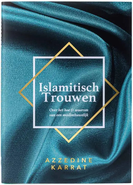 Islamitisch Trouwen – Azzedine Karrat - Islamboekhandel.nl