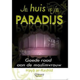 Je huis is je paradijs. Badr