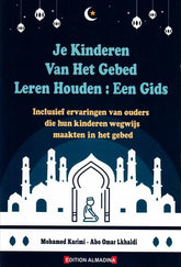 Je kinderen van het gebed leren houden - Islamboekhandel.nl