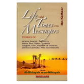 Life and the Times of the Messengers : From Al - Bidayah wan - Nihayah - Islamboekhandel.nl