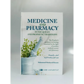 Medicine and Pharmacy in the Qur’an and Prophetic Traditions - Islamboekhandel.nl