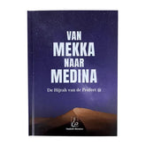 Van Mekka naar Medina - De Hijrah van de Profeet - Islamboekhandel.nl