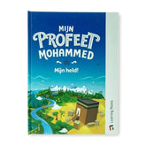 Mijn Profeet Mohammed – Mijn held! - Islamboekhandel.nl