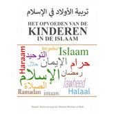 Het opvoeden van de kinderen in de Islam - Islamboekhandel.nl
