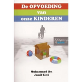 Opvoeding van onze kinderen - Islamboekhandel.nl