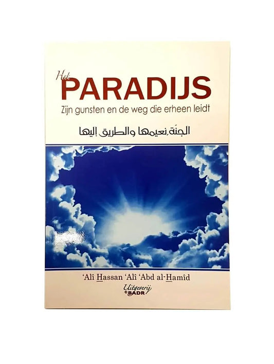 Het paradijs: zijn gunsten en de weg die erheen leidt - Islamboekhandel.nl