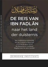 De reis van Ibn Fadlan Naar het land der duisternis - Islamboekhandel.nl