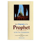 Short Biography Of The Prophet صلی الله علیه وآلهِ وسلم & His Ten Companions - Islamboekhandel.nl
