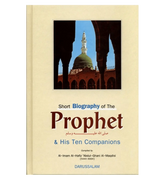 Short Biography Of The Prophet صلی الله علیه وآلهِ وسلم & His Ten Companions - Islamboekhandel.nl