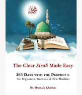 The Clear Sirah Made Easy - 365 Days With The Prophet ﷺ - Islamboekhandel.nl