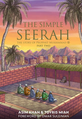 The Simple Seerah part 2: The Story of Prophet Muhammad - Islamboekhandel.nl