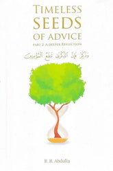 Timeless Seeds of Advice Part 2 (A Deeper Reflection) - Islamboekhandel.nl