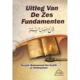 Uitleg van de zes fundamenten – Uitleg van Shaykh al-Fawzaan Daar al Athaar