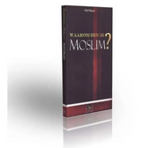 Waarom ben ik moslim? - Islamboekhandel.nl
