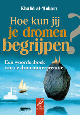 Hoe kun jij je dromen begrijpen! Stichting El Tawheed