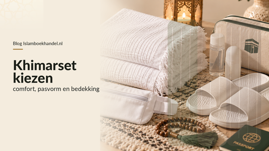 Khimarset kiezen op comfort, pasvorm en bedekking