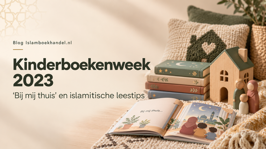 Kinderboekenweek 2023 met islamitische leestips over thuis en gezin