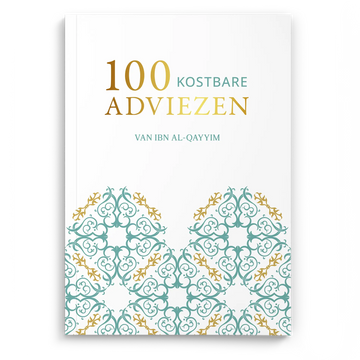 100 Kostbare Adviezen Van Ibn al-Qayyim - Islamboekhandel.nl