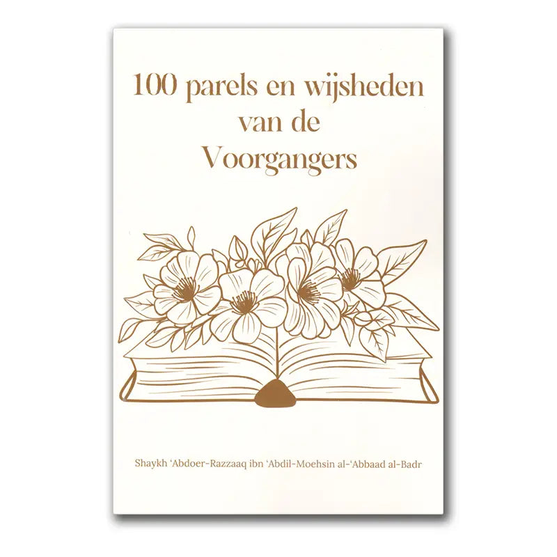 100 Parels en Wijsheden van de Voorgangers - Islamboekhandel.nl