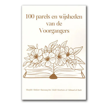 100 Parels en Wijsheden van de Voorgangers - Islamboekhandel.nl