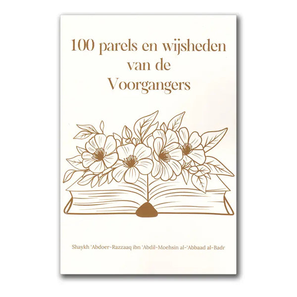 100 Parels en Wijsheden van de Voorgangers - Islamboekhandel.nl