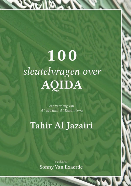 100 sleutelvragen over aqida - Islamboekhandel.nl