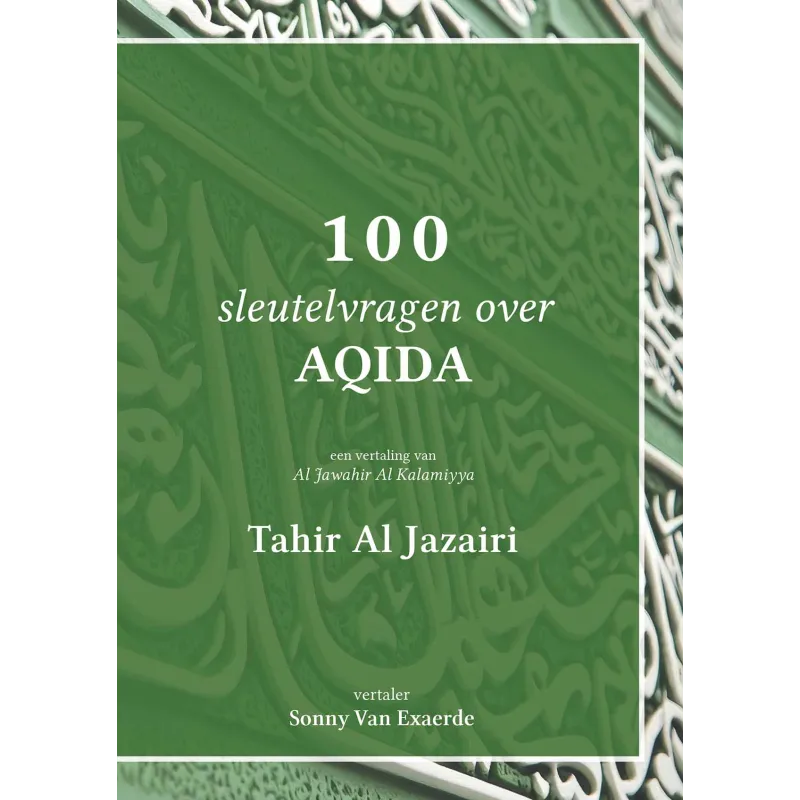 Boekcover van 100 sleutelvragen over aqida met oorspronkelijke Arabische kalligrafie