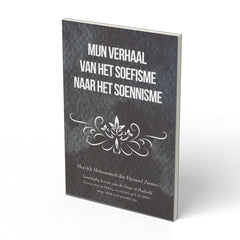Mijn Reis van het Soefisme naar het Soennisme - boek