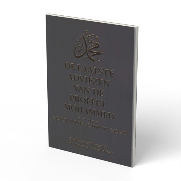 De Laatste Adviezen van de Profeet Mohammed ﷺ - boek