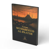 Sultan Mohammed al-Faatih - De veroveraar van Constantinopel - boek