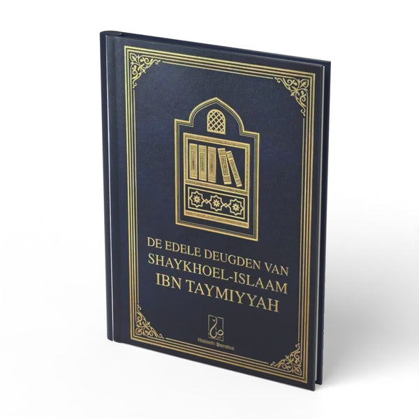 De Edele Deugden van Shaykhoel-Islaam ibn Taymiyyah - boek